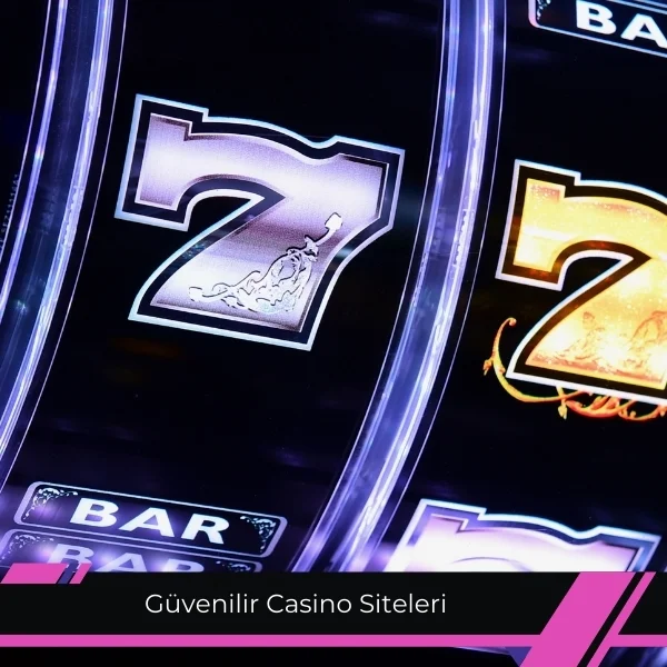 Güvenilir Casino Siteleri
