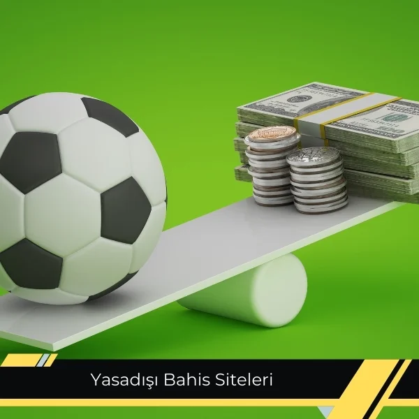 Yasadışı Bahis Siteleri