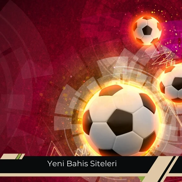 Yeni Bahis Siteleri